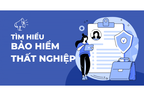 Tìm hiểu về Bảo hiểm Thất nghiệp